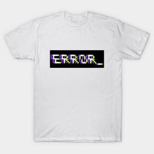 "ERROR_" T-Shirt